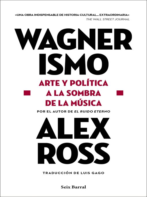 Title details for Wagnerismo by Alex Ross - Available